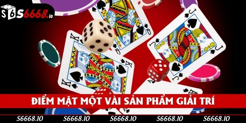 Điểm mặt một vài sản phẩm giải trí
