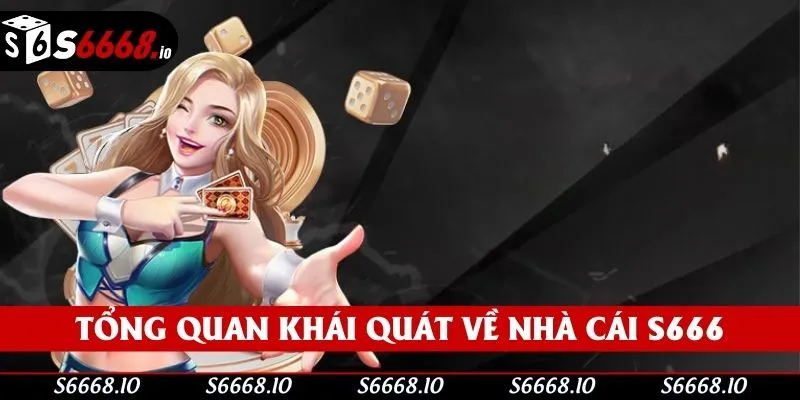 Đôi điều khái quát về nhà cái S666
